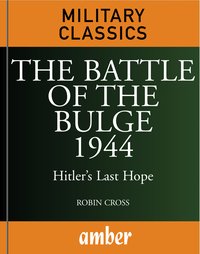 The Battle of the Bulge 1944 - Robin Cross - ebook