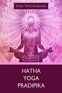 Hatha Yoga Pradipika - Yogi Swatmarama - ebook