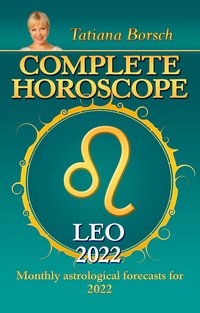Complete Horoscope Leo 2022 - Tatiana Borsch - ebook