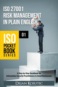 ISO 27001 Risk Management in Plain English - Dejan Kosutic - ebook