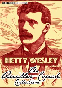 Hetty Wesley - Arthur Quiller-Couch - ebook