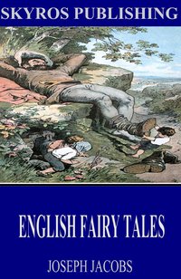 English Fairy Tales - Joseph Jacobs - ebook