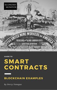 Economy Monitor Guide to Smart Contracts - Percy Venegas - ebook