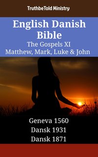 English Danish Bible - The Gospels XI - Matthew, Mark, Luke & John - TruthBeTold Ministry - ebook