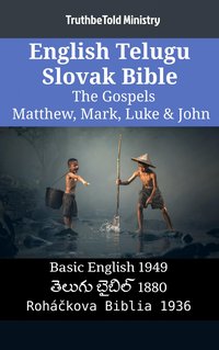 English Telugu Slovak Bible - The Gospels - Matthew, Mark, Luke & John - TruthBeTold Ministry - ebook