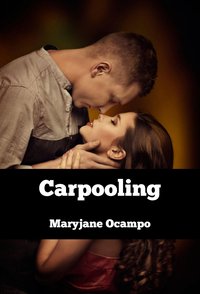 Carpooling - Maryjane Ocampo - ebook