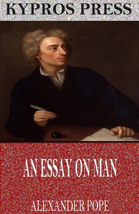 An Essay on Man - Alexander Pope - ebook