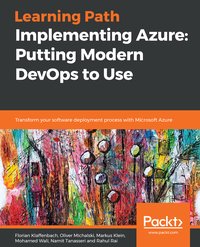 Implementing Azure: Putting Modern DevOps to Use - Florian Klaffenbach - ebook