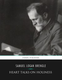 Heart Talks on Holiness - Samuel Logan Brengle - ebook
