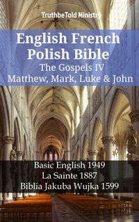 English French Polish Bible - The Gospels IV - Matthew, Mark, Luke & John - TruthBeTold Ministry - ebook