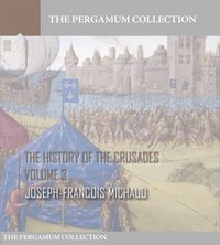 The History of the Crusades Volume 3 - Joseph-Francois Michaud - ebook