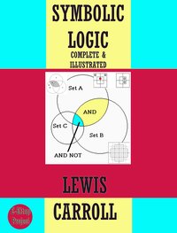 Symbolic Logic - Lewis Carroll - ebook