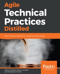 Agile Technical Practices Distilled - Pedro M. Santos - ebook