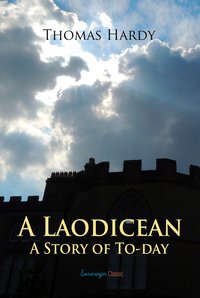 A Laodicean: A Story of To-day - Thomas Hardy - ebook