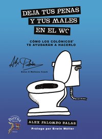 Deja tus penas y tus males en el WC - Alex Palombo Balas - ebook