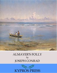 Almayer’s Folly - Joseph Conrad - ebook