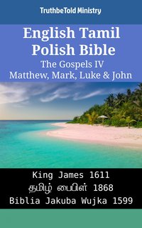 English Tamil Polish Bible - The Gospels IV - Matthew, Mark, Luke & John - TruthBeTold Ministry - ebook