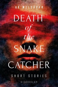 Death of the Snake Catcher - Ak Welsapar - ebook