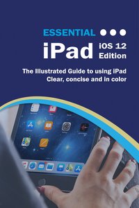 Essential iPad iOS 12 Edition - Kevin Wilson - ebook