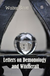 Letters on Demonology and Witchcraft - Walter Scott - ebook