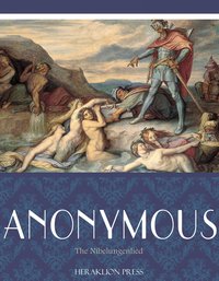 The Nibelungenlied - Anonymous - ebook