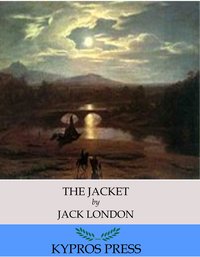 The Jacket (The Star-Rover) - Jack London - ebook
