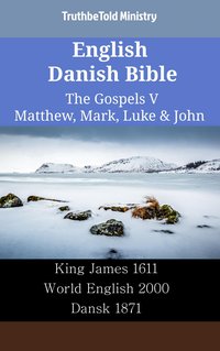 English Danish Bible - The Gospels V - Matthew, Mark, Luke & John - TruthBeTold Ministry - ebook