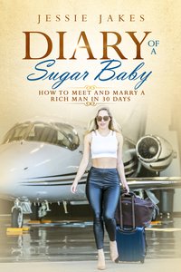 Diary Of A Sugar Baby - Jessie Jakes - ebook