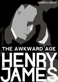 The Awkward Age - Henry James - ebook