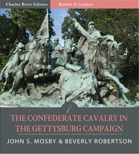 The Confederate Cavalry in the Gettysburg Campaign - John S. Mosby - ebook