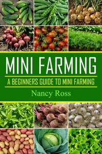 Mini Farming - Nancy Ross - ebook