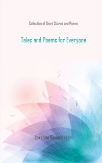 Tales and Poems for Everyone - Lakshmi Bemplasseri - ebook