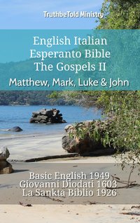 English Italian Esperanto Bible - The Gospels II - Matthew, Mark, Luke & John - TruthBeTold Ministry - ebook