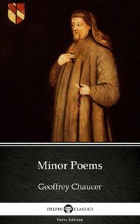 Minor Poems by Geoffrey Chaucer - Delphi Classics (Illustrated) - Geoffrey Chaucer - ebook
