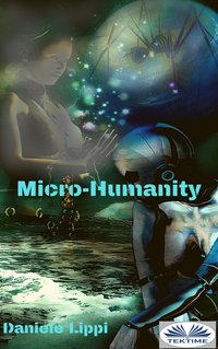 Micro-Humanity - Daniele Lippi - ebook