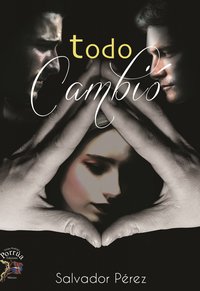 Todo Cambio - Jesus Salvador López Perez - ebook