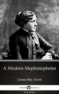 A Modern Mephistopheles by Louisa May Alcott (Illustrated) - Louisa May Alcott - ebook