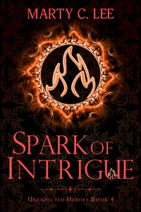 Spark of Intrigue - Marty C. Lee - ebook