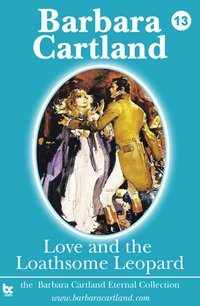 Love and the Loathsome Leopard - Barbara Cartland - ebook