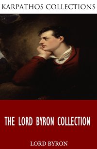 The Lord Byron Collection - Lord Byron - ebook