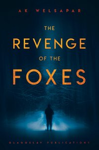 The Revenge of the Foxes - Ak Welsapar - ebook