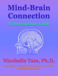 Mind-Brain Connection: A Tutorial Study Guide - Nicoladie Tam - ebook