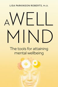 A Well Mind - Lisa Parkinson Roberts - ebook