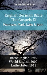 English German Bible - The Gospels IX - Matthew, Mark, Luke and John - TruthBeTold Ministry - ebook