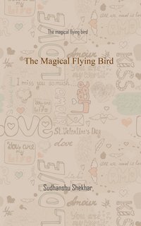 The Magical Flying Bird - Sudhanshu Shekhar - ebook