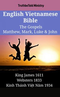 English Vietnamese Bible - The Gospels - Matthew, Mark, Luke & John - TruthBeTold Ministry - ebook