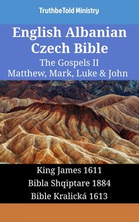 English Albanian Czech Bible - The Gospels II - Matthew, Mark, Luke & John - TruthBeTold Ministry - ebook