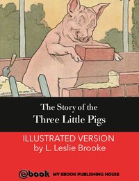 The Story of the Three Little Pigs - L. Leslie Brooke - ebook