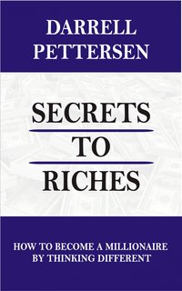 Secrets to Riches - Darrell Pettersen - ebook