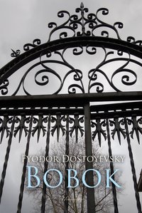 Bobok - Fyodor Dostoyevsky - ebook